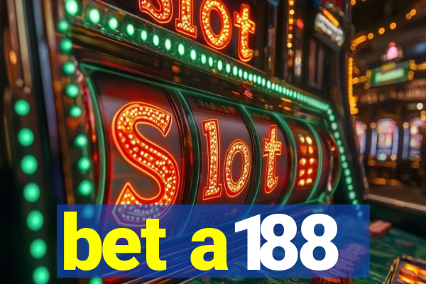 bet a188